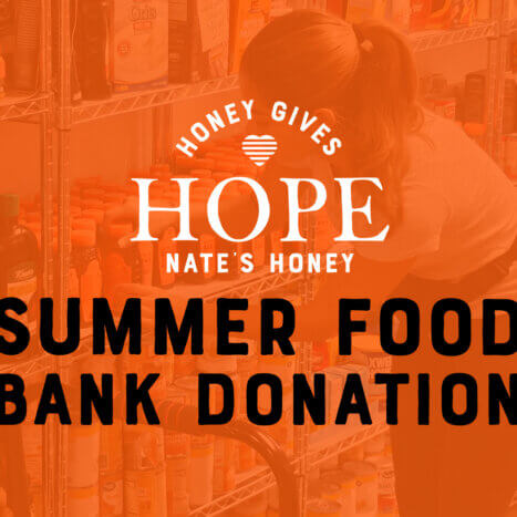 Nate’s Honey Donates Product to Help Support Children and Families Facing Summer Food Insecurity