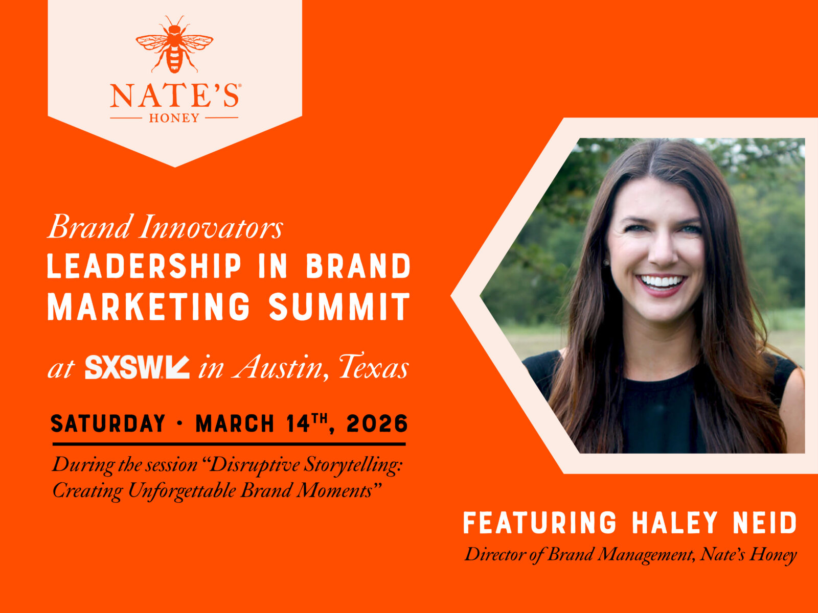 Nate’s Honey graphic promoting the Brand Innovators Leadership in Brand Marketing Summit at SXSW in Austin, Texas, featuring Haley Neid and session details on an orange background.