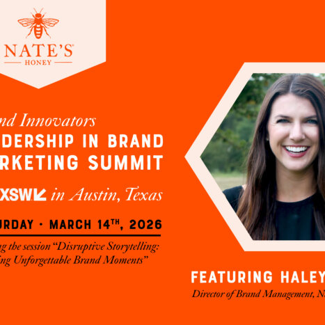 Nate’s Honey to Showcase Disruptive Brand Storytelling at the Brand Innovators Leadership in Brand Marketing Summit at SXSW